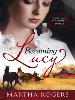 cover image of Becoming Lucy: Winds Across the Prairie Book 1